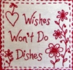 Wishes Won't Do Dishes Embroidery Pattern